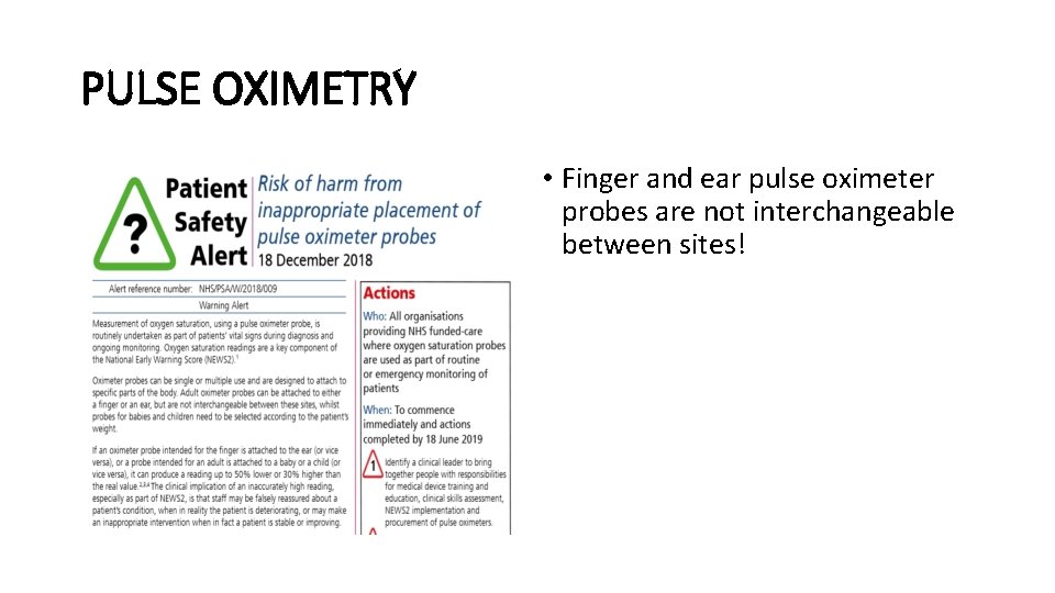 PULSE OXIMETRY • Finger and ear pulse oximeter probes are not interchangeable between sites!
