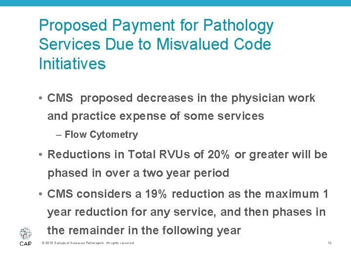 Proposed Payment for Pathology Services Due to Misvalued Code Initiatives • CMS proposed decreases