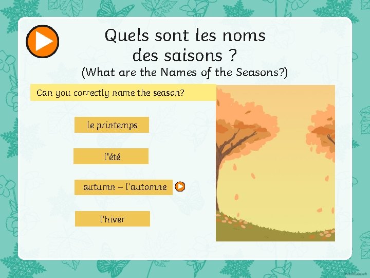 Quels sont les noms des saisons ? (What are the Names of the Seasons?