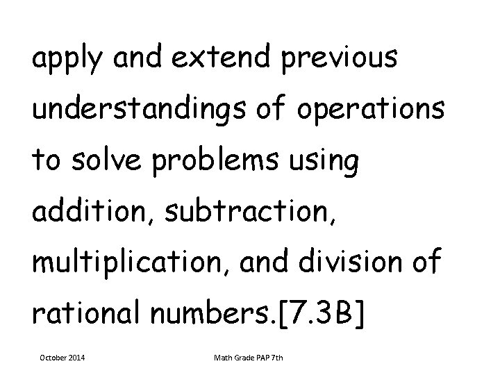 apply and extend previous understandings of operations to solve problems using addition, subtraction, multiplication,