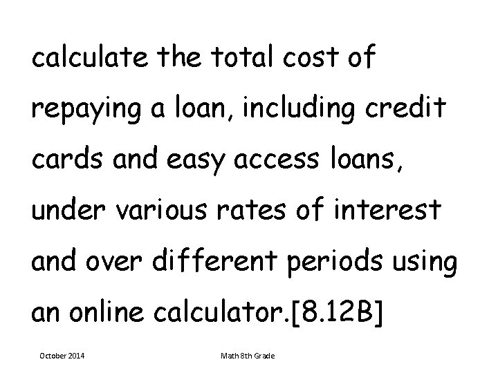 calculate the total cost of repaying a loan, including credit cards and easy access