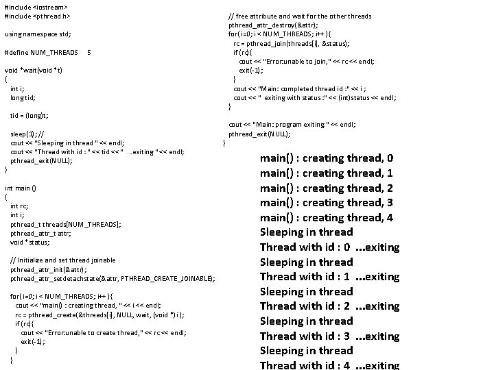 #include <iostream> #include <pthread. h> // free attribute and wait for the other threads #include <iostream> #include <pthread. h> // free attribute and wait for the other threads
