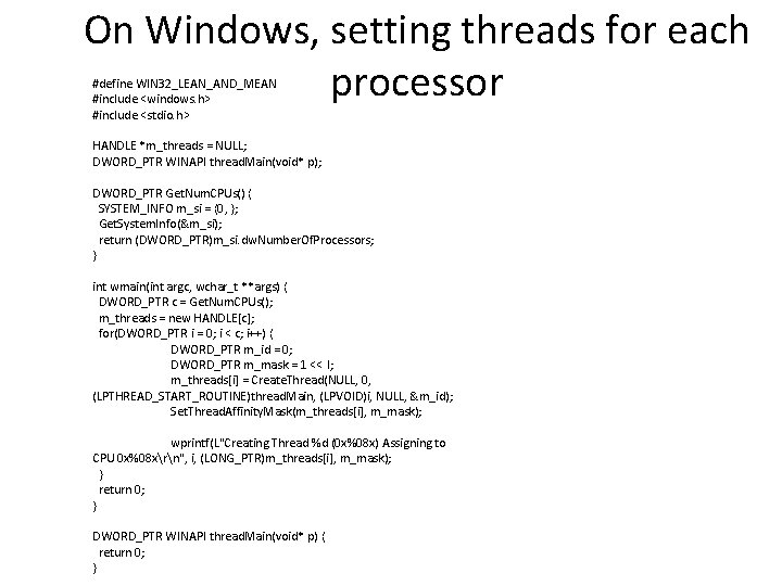 On Windows, setting threads for each processor #define WIN 32_LEAN_AND_MEAN #include <windows. h> #include On Windows, setting threads for each processor #define WIN 32_LEAN_AND_MEAN #include <windows. h> #include