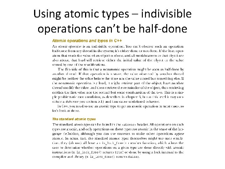 Using atomic types – indivisible operations can’t be half-done Using atomic types – indivisible operations can’t be half-done
