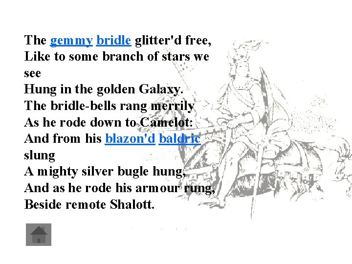 The gemmy bridle glitter'd free, Like to some branch of stars we see Hung