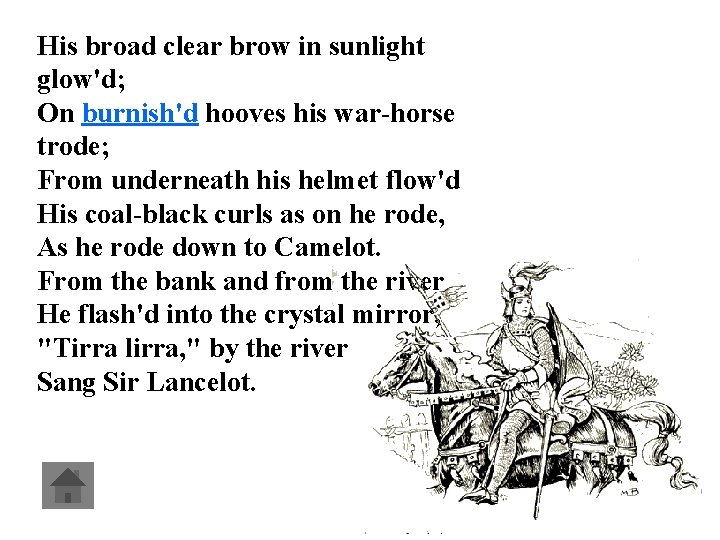 His broad clear brow in sunlight glow'd; On burnish'd hooves his war-horse trode; From