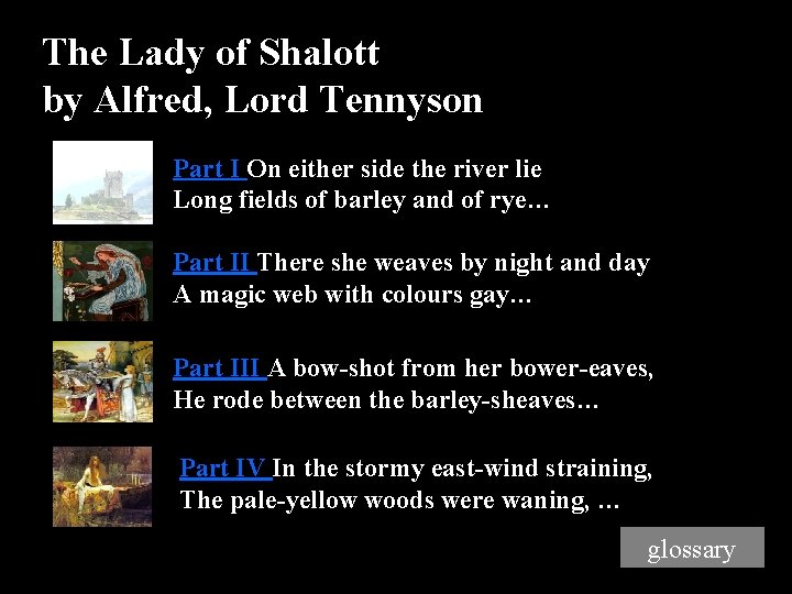 The Lady of Shalott by Alfred, Lord Tennyson Part I On either side the