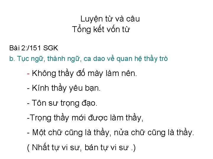 Luyện từ và câu Tổng kết vốn từ Bài 2: /151 SGK b. Tục