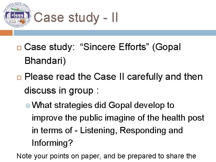 Case study - II Case study: “Sincere Efforts” (Gopal Bhandari) Please read the Case
