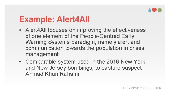 Example: Alert 4 All • Alert 4 All focuses on improving the effectiveness of