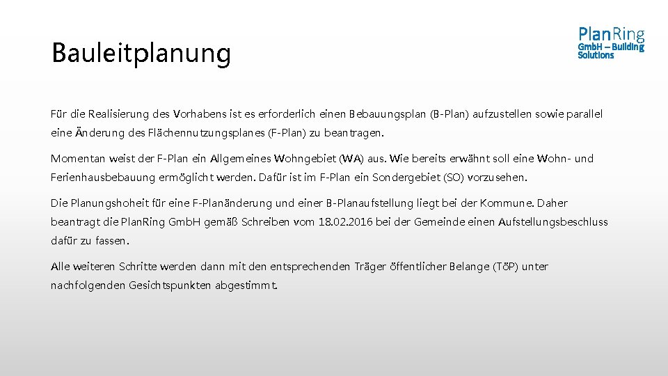 Bauleitplanung Plan. Ring Gmb. H – Building Solutions Für die Realisierung des Vorhabens ist