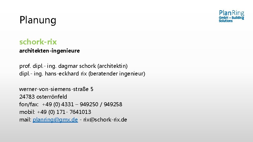 Planung schork-rix architekten-ingenieure prof. dipl. - ing. dagmar schork (architektin) dipl. - ing. hans-eckhard