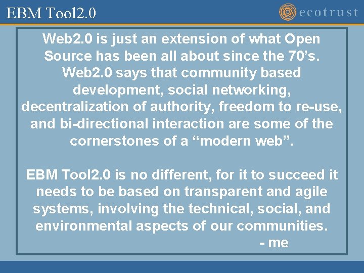 EBM Tool 2. 0 Web 2. 0 is just an extension of what Open