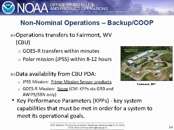 Non-Nominal Operations – Backup/COOP Operations transfers to Fairmont, WV (CBU) GOES-R transfers within minutes