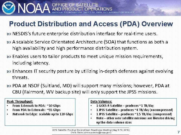 Product Distribution and Access (PDA) Overview NESDIS’s future enterprise distribution interface for real-time users.