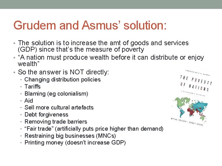 Grudem and Asmus’ solution: • The solution is to increase the amt of goods