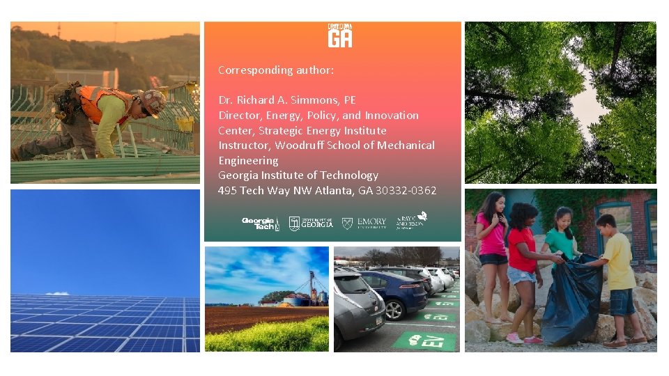 Corresponding author: Dr. Richard A. Simmons, PE Director, Energy, Policy, and Innovation Center, Strategic