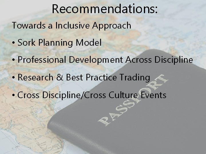 Recommendations: Towards a Inclusive Approach • Sork Planning Model • Professional Development Across Discipline