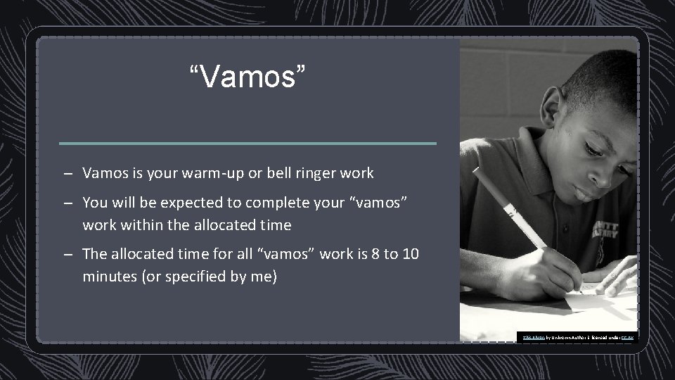 “Vamos” – Vamos is your warm-up or bell ringer work – You will be