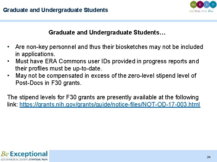 Graduate and Undergraduate Students… • Are non-key personnel and thus their biosketches may not