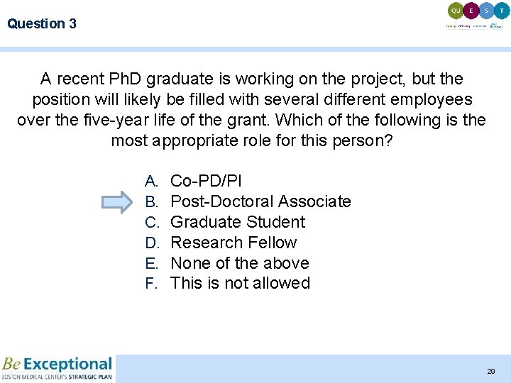 Question 3 A recent Ph. D graduate is working on the project, but the