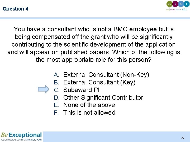 Question 4 You have a consultant who is not a BMC employee but is