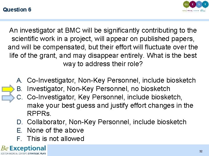 Question 6 An investigator at BMC will be significantly contributing to the scientific work