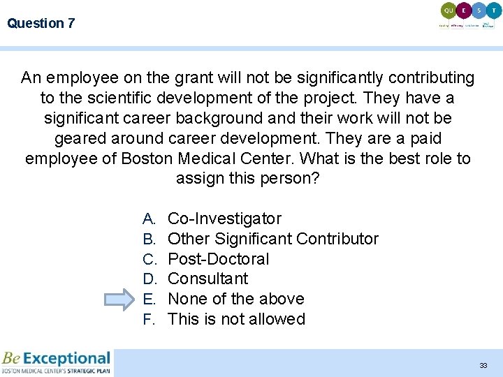 Question 7 An employee on the grant will not be significantly contributing to the