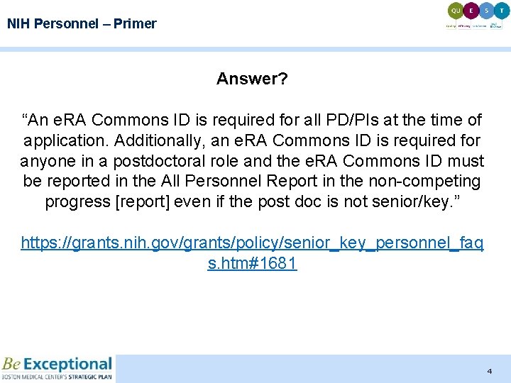 NIH Personnel – Primer Answer? “An e. RA Commons ID is required for all