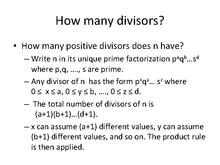 How many divisors? • How many positive divisors does n have? – Write n