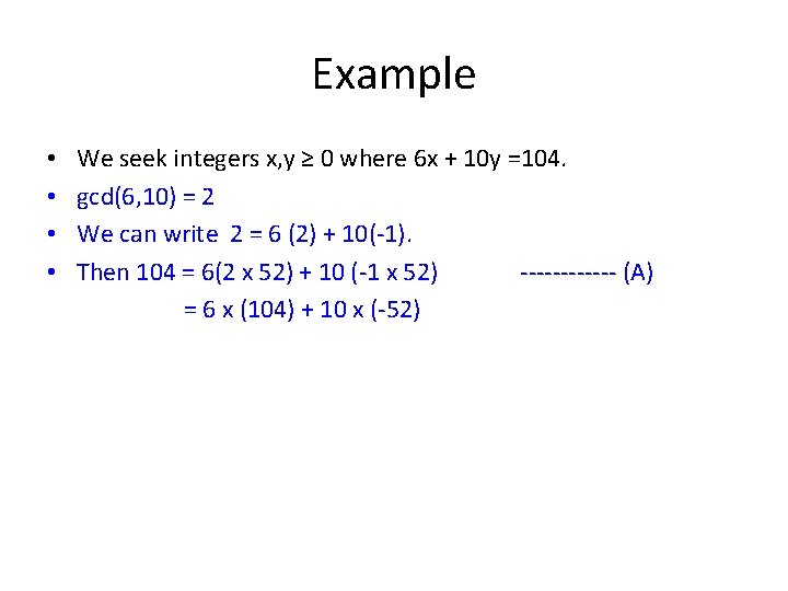 Example • We seek integers x, y ≥ 0 where 6 x + 10