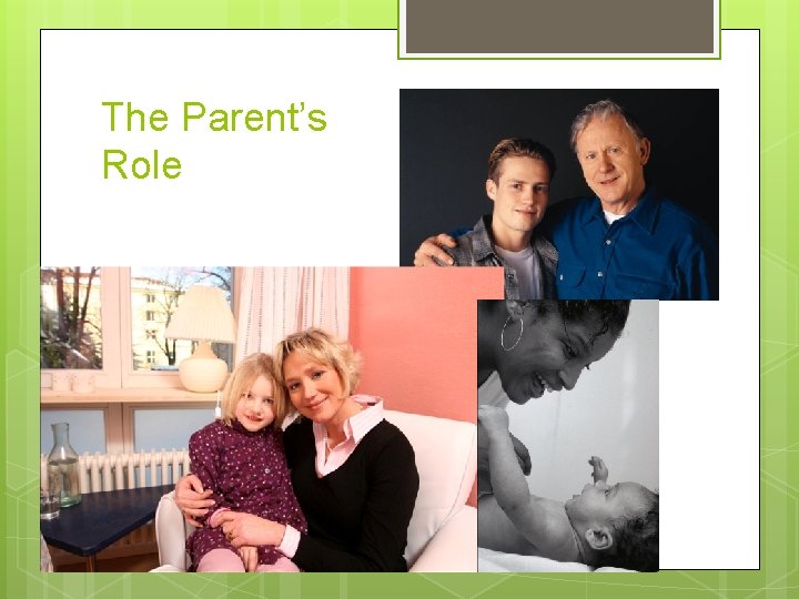 The Parent’s Role 