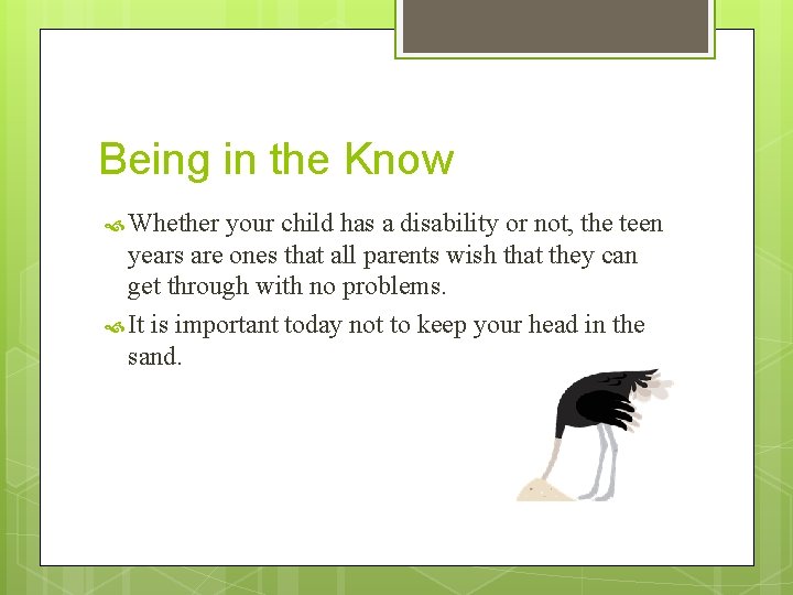 Being in the Know Whether your child has a disability or not, the teen