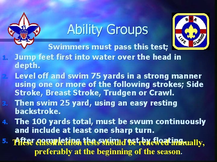 Ability Groups 1. 2. 3. 4. 5. Swimmers must pass this test; Jump feet