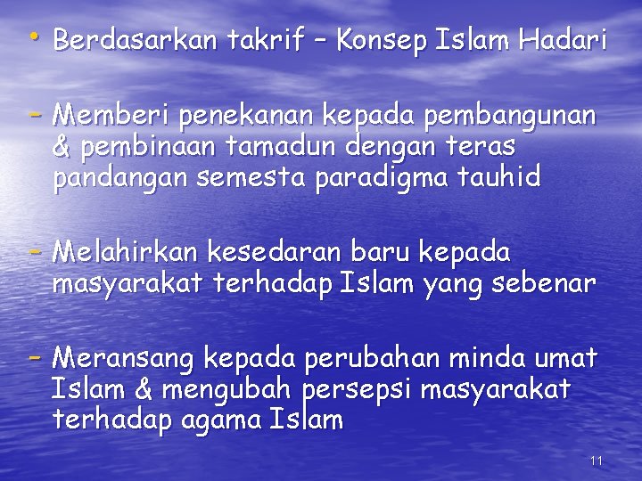  • Berdasarkan takrif – Konsep Islam Hadari - Memberi penekanan kepada pembangunan &