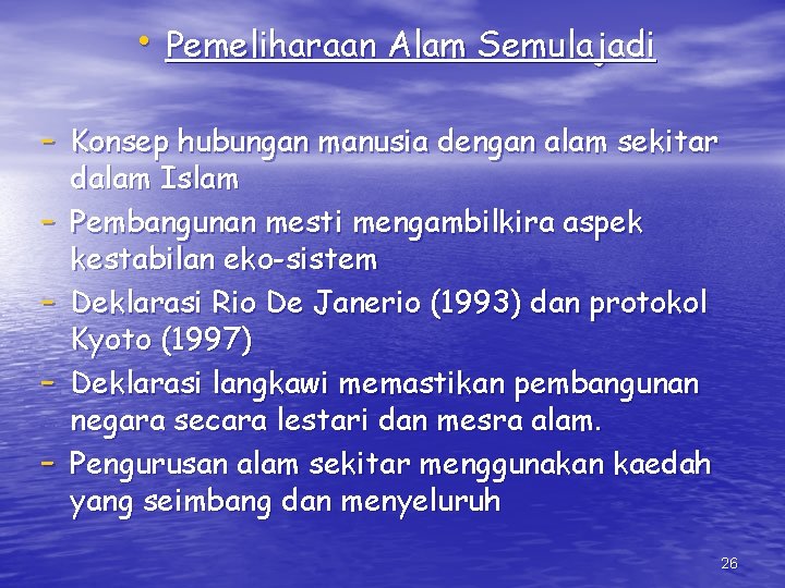  • Pemeliharaan Alam Semulajadi - Konsep hubungan manusia dengan alam sekitar - dalam