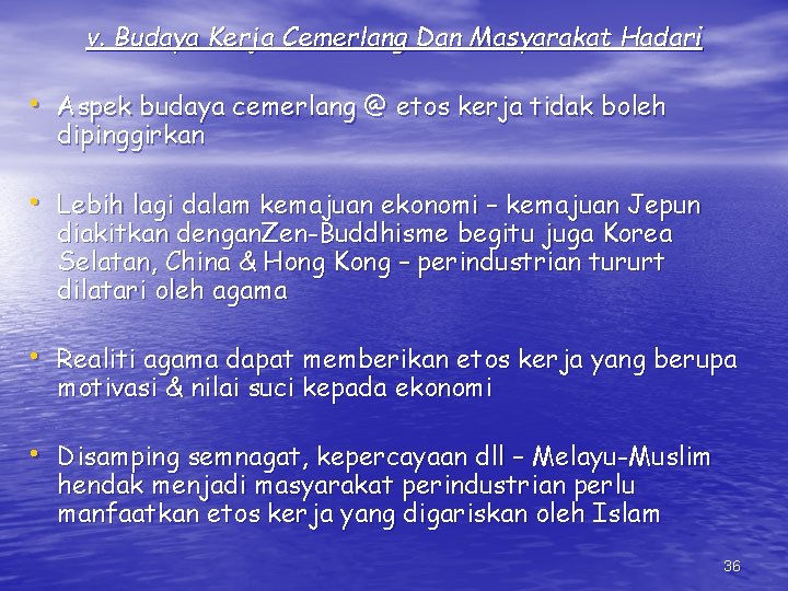 v. Budaya Kerja Cemerlang Dan Masyarakat Hadari • Aspek budaya cemerlang @ etos kerja