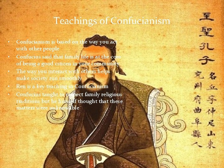 Teachings of Confucianism • • • Confucianism is based on the way you act