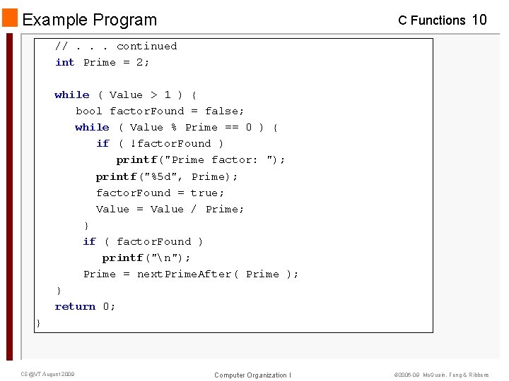 Example Program C Functions 10 //. . . continued int Prime = 2; while Example Program C Functions 10 //. . . continued int Prime = 2; while