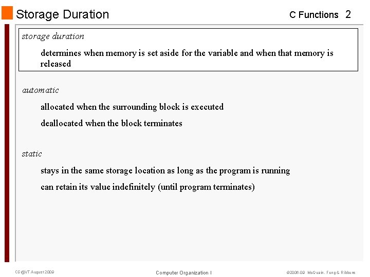 Storage Duration C Functions 2 storage duration determines when memory is set aside for Storage Duration C Functions 2 storage duration determines when memory is set aside for