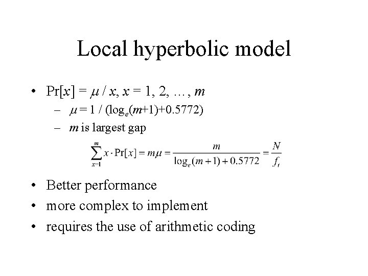 Local hyperbolic model • Pr[x] = / x, x = 1, 2, …, m