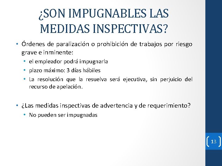 ¿SON IMPUGNABLES LAS MEDIDAS INSPECTIVAS? • Órdenes de paralización o prohibición de trabajos por