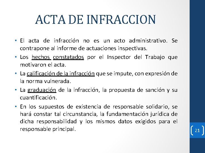 ACTA DE INFRACCION • El acta de infracción no es un acto administrativo. Se