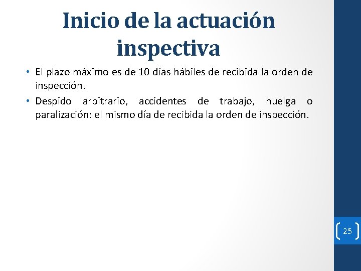 Inicio de la actuación inspectiva • El plazo máximo es de 10 días hábiles