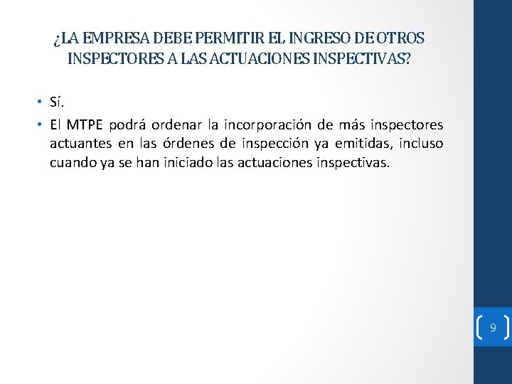 ¿LA EMPRESA DEBE PERMITIR EL INGRESO DE OTROS INSPECTORES A LAS ACTUACIONES INSPECTIVAS? •