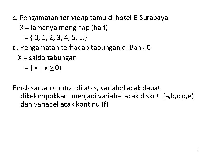 c. Pengamatan terhadap tamu di hotel B Surabaya X = lamanya menginap (hari) =