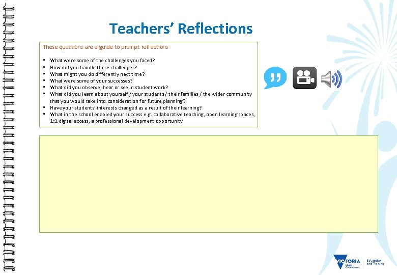 Teachers’ Reflections These questions are a guide to prompt reflections What were some of