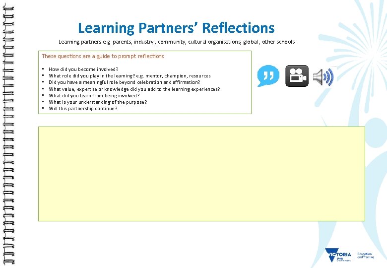 Learning Partners’ Reflections Learning partners e. g. parents, industry , community, cultural organisations, global