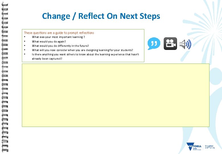 Change / Reflect On Next Steps These questions are a guide to prompt reflections
