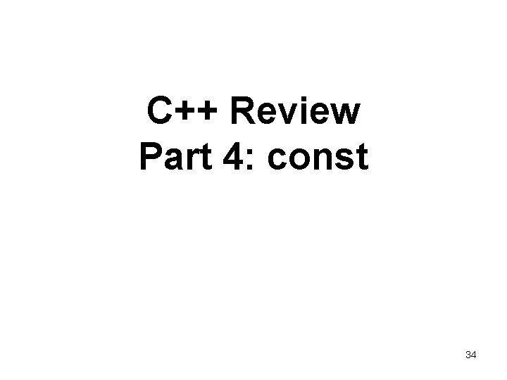 C++ Review Part 4: const 34 